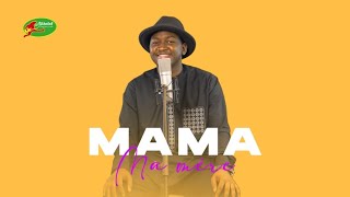MAMA.  Ma Mère