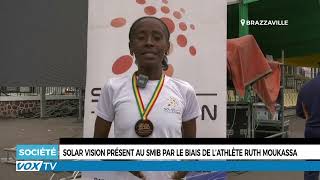 Solar Vision présent au SMIB par le biais de l’athlète Ruth Moukassa