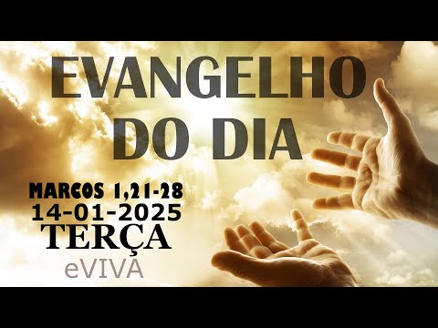 EVANGELHO DO DIA 14/01/2025 Mc 1,21-28 HOMILIA DIÁRIA DE HOJE LITURGIA DIÁRIA eVIVA