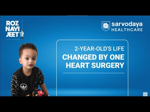 From Hopelessness to Healing: TOF Surgery Success Story at Sarvodaya Hospital