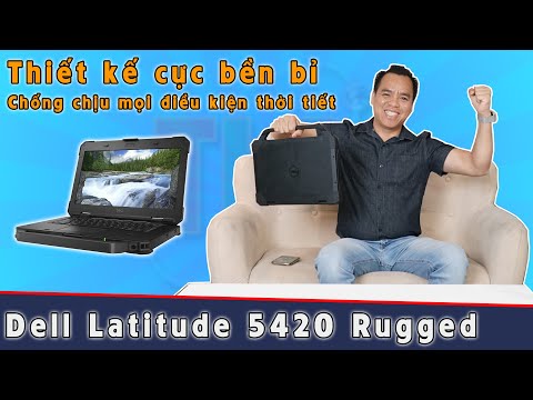 (VIETNAMESE) Đánh Giá Laptop Quân Sự Latitude 5420 Rugged Bền Nhất Thế Giới Năm 2021