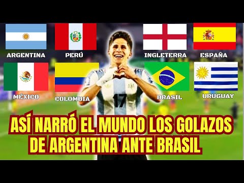 Relatores de Todo el Mundo se DESGARRAN la GARGANTA con los GOLES ARGENTINOS ante BRASIL