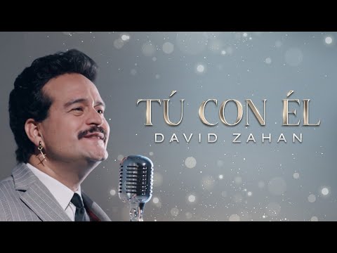 Tú Con Él, David Zahan - Video