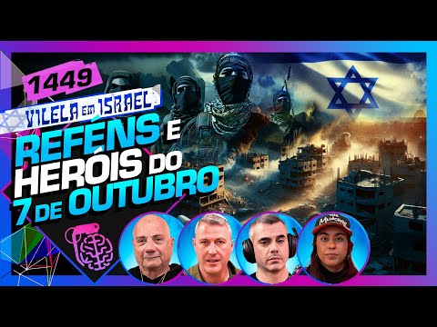 VILELA EM ISRAEL: VÍTIMAS DE 7 DE OUTUBRO - Inteligência Ltda. Podcast #1449