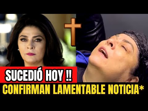 🔴TRISTE NOTICIA HACE UNAS HORAS ! CONFIRMAN LAMENTABLE NOTICIA, PIDEN ORACIONES, "VICTORIA RUFO HOY