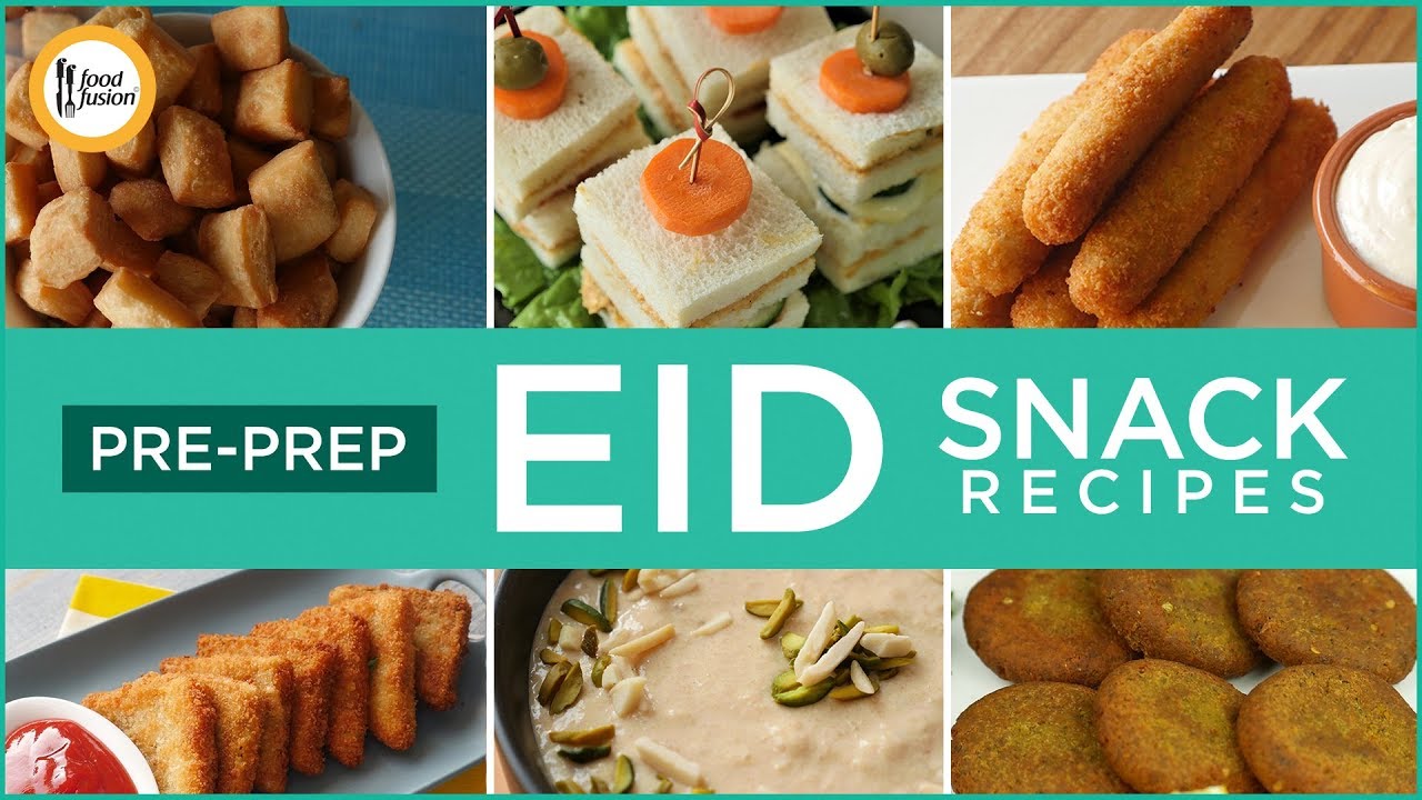 Pre Prepare Eid Snack Recipes (Eid Special Recipes)