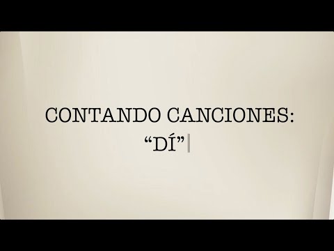 Contando canciones - " Dí"