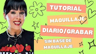 Tutorial de Maquillaje sin Base💕