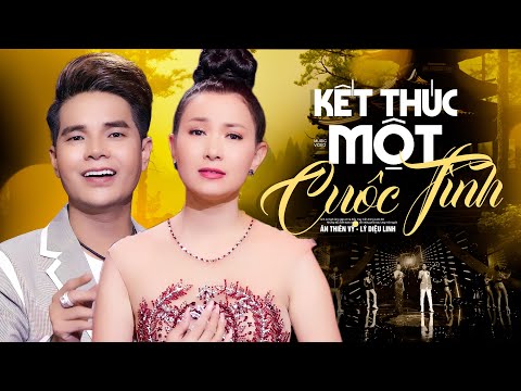 Kết Thúc Một Cuộc Tình Remix - Ân Thiên Vỹ ft. Lý Diệu Linh