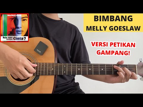 TUTORIAL PETIKAN (Bimbang - Melly Goeslaw) Chord & Petikan Gampang!