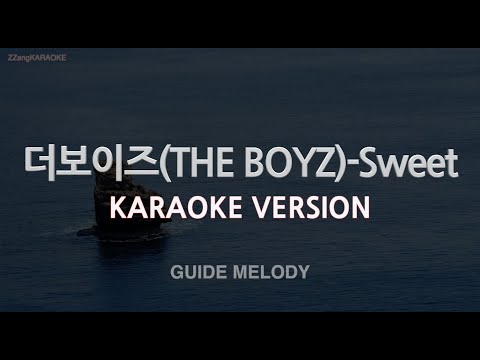 [짱가라오케/노래방] 더보이즈(THE BOYZ)-Sweet (Melody) [ZZang KARAOKE]