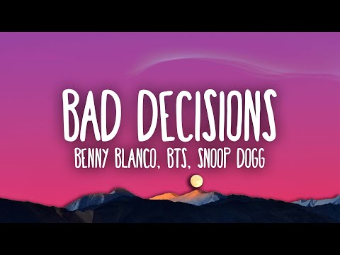 benny blanco, BTS & Snoop Dogg - Bad Decisions (Lyrics)