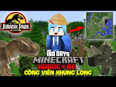 MÌNH SINH TỒN 100 NGÀY TRONG MINECRAFT CÔNG VIÊN KHỦNG LONG SIÊU KHÓ !! (FULL MOVIE)