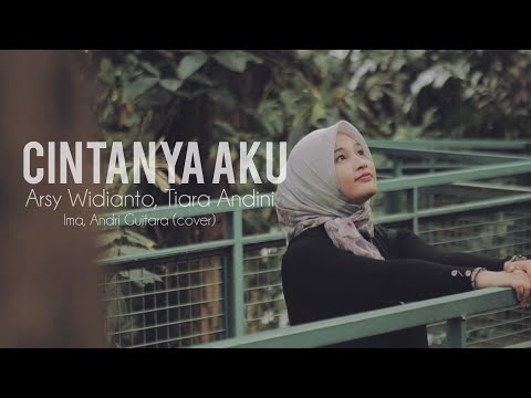 Cintanya Aku - Arsy Widianto and Tiara Andini (Ima Rahmadyanti, Andri Guitara cover)