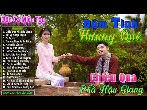 Chiều Qua Phà Hậu Giang -LK Nhạc Trữ Tình Miền Tây Cha Cha Cha Remix Hay Nhất 2024❤️Dân Ca Quê Hương