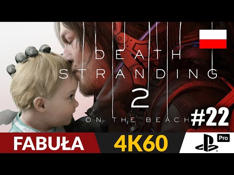 Death Stranding 2 PL 📦 #22 - odc.22 [FABUŁA] ☠️ Heartman | PS5 Pro Gameplay 4K