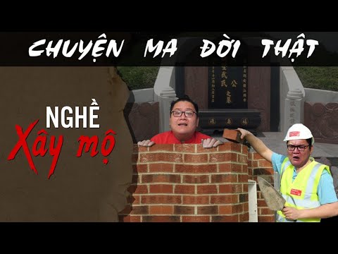 [TẬP 1799] Chuyện Ma Có Thật : NGHỀ XÂY MÔ