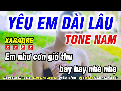 Karaoke Yêu Em Dài Lâu – Tone Nam Nhạc Sống Beat Hay | Karaoke Phi Long