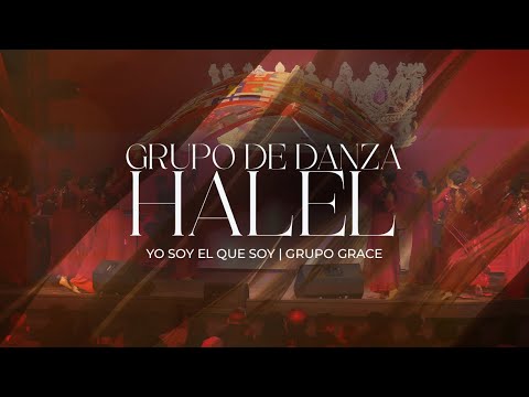 Danza Halel | Especial de fin de año | Yo soy El que Soy - Grupo Grace