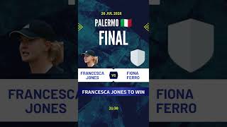 Francesca Jones vs Fiona Ferro | WTA Palermo Final Prediction
