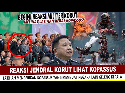 REAKSI HEBOH JENDERAL TINGGI KORUT MELIHAT KEGANASAN PASUKAN ELIT KOPASSUS INDONESIA