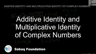 Additive Identity and Multiplicative Identity of Complex Numbers