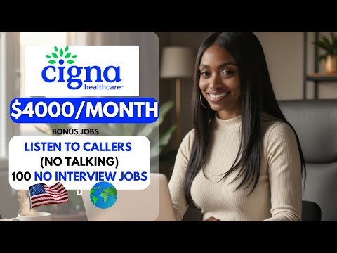 CIGNA IS NOW HIRING! | Listen To Callers (No Talking) | 100s No Interview Work From Home Jobs 2025