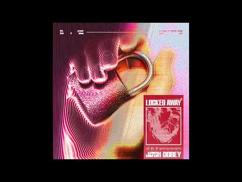 Josh Dorey - Locked Away (Official Audio)