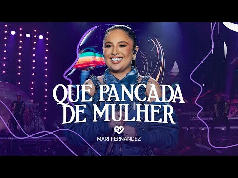 Mari Fernandez - QUE PANCADA DE MULHER (DVD Ao Vivo no Rio de Janeiro)