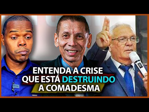 ENTENDA A CRISE QUE ESTÁ DESTRUINDO A COMADESMA