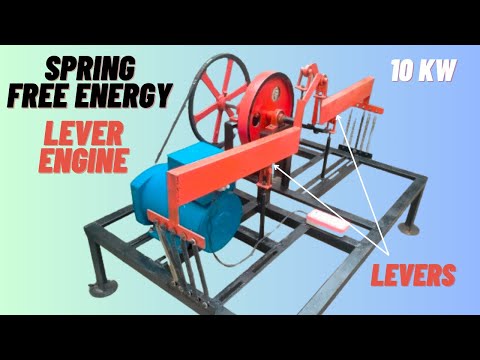 We Build The Lever Engine 10 KW Free Energy Self Running Machine Diy Spring Free Electricity