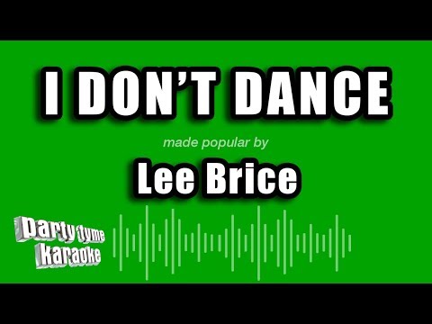 Lee Brice – I Don’t Dance (Karaoke Version)