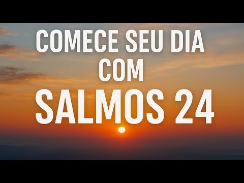SALMO 23 COMPLETO — Oração Mais Forte Para Atrair Proteção e Provisão!”
