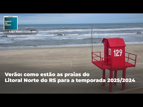 Verão: como estão as praias do Litoral Norte do RS para a temporada 2024/2025