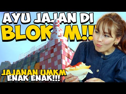 AYU TING TING JAJAN CEMILAN ENAK-ENAK DI BLOK M!!!