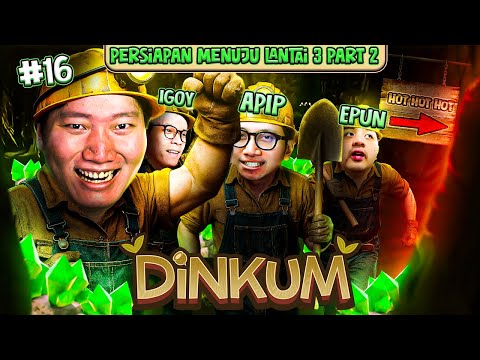 BENTAR LAGI KITA KE LANTAI 3 NIH - Dinkum Indonesia Kaciw #16