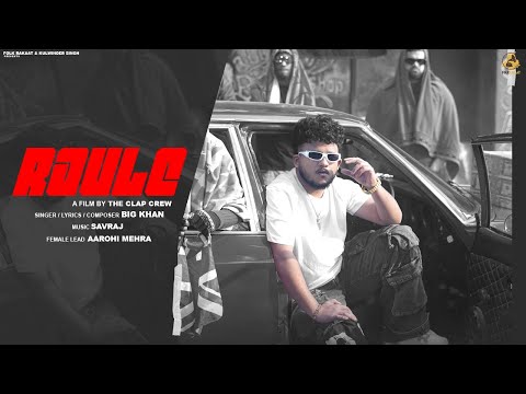 Raule (Official Song) Big Khan || Latest Punjabi Songs 2024 || New Punjabi Song 2024