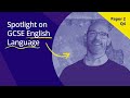 Spotlight on GCSE English Language: Paper 2 Question 4