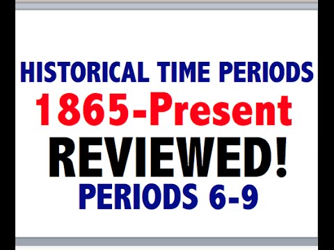 2020 APUSH Periods 6-9 Historical Time Periods Final...