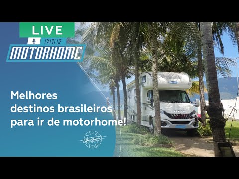 DE MOTORHOME PELOS MELHORES DESTINO BRASILEIROS - PAPO DE MOTORHOME