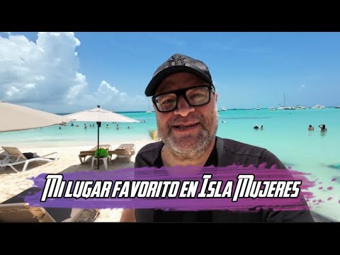 CONOZCAN MI LUGAR FAVORITO EN ISLA MUJERES | Lalo Manzano