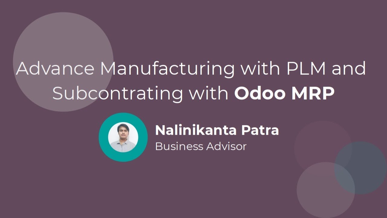 Advance manufacturing with PLM and Subcontracting with Odoo | 11.06.2020

In this one-hour webinar Nalinikanta, our business advisor will be focusing on Product Lifecycle Management that will harness the ...