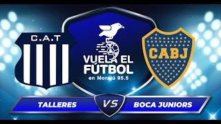 EN VIVO: TALLERES vs BOCA | TORNEO APERTURA - FECHA 13