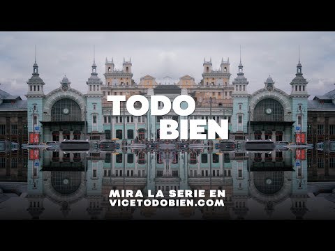 TODO BIEN, la nueva serie de VICE