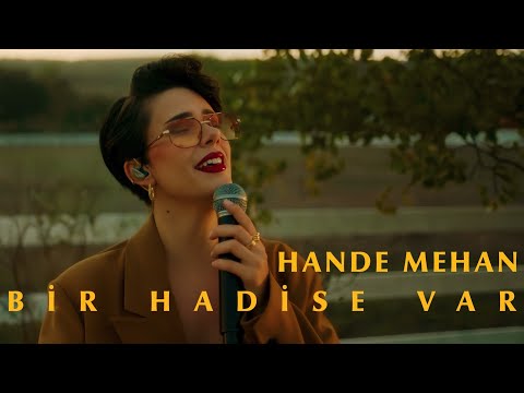Hande Mehan - Bir Hadise Var (Official Video)