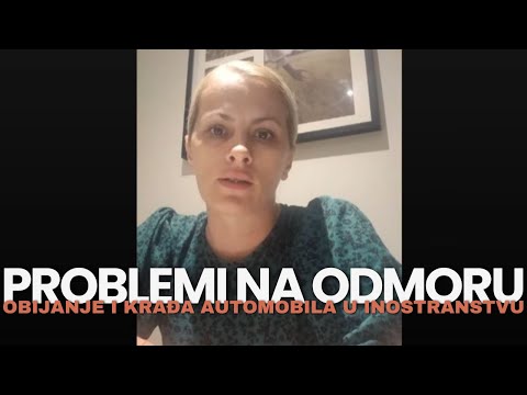 Sta uraditi u situacijama kada nam dodje do obijanja i kradje automobila dok smo u inostranstvu?