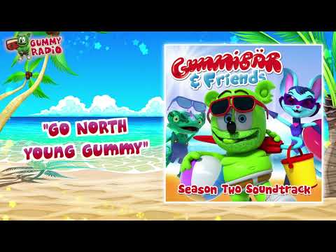 "Go North Young Gummy" - Gummibär [AUDIO TRACK] The Gummy Bear Show: Season Two Soundtrack