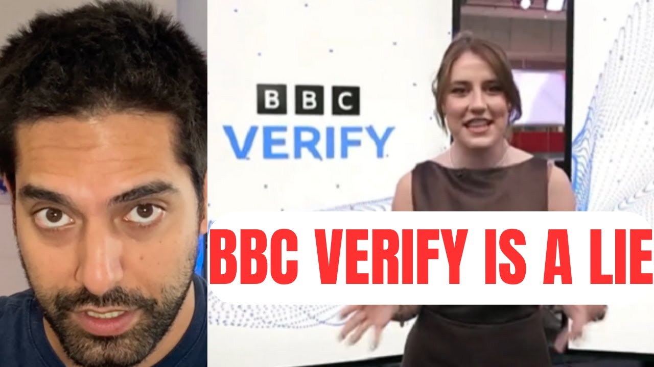 I Expose ‘BBC Verify’ With FACTS