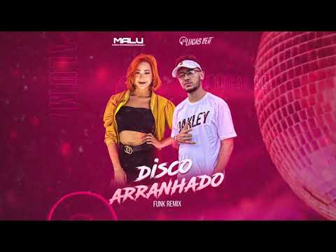 Disco Arranhado - Malu Remix Dj Lucas Beat