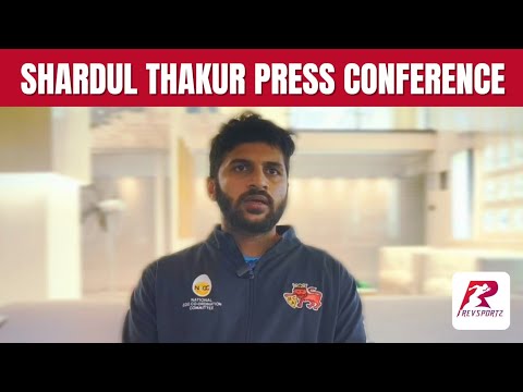 Shardul Thakur Press Conference: Comeback - National Team - Ajinkya Rahane's performance and more!